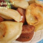 Sausage and Pierogis
