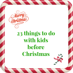 23 thing to do with kids before Christmas --- A Pinch of Joy