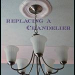 Replacing a Chandelier A Pinch of Joy
