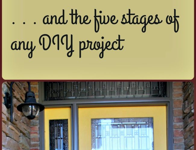 Front Door Makeover and the five stages of a DIY Project