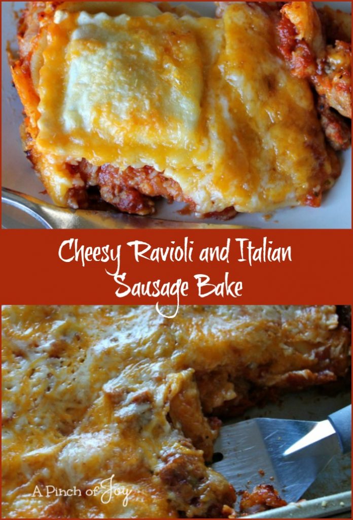 .Cheesy Ravioli and Italian Sausage Bake -- A Pinch of Joy