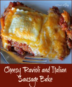 Cheesy Ravioli and Italian Sausage Bake -- A Pinch of Joy
