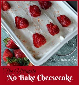 .The Ultimate No Bake Cheesecake -- A Pinch of Joy