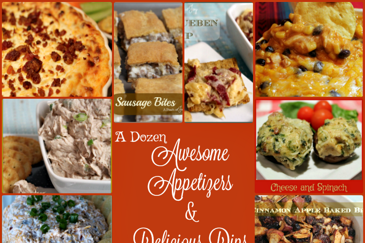 12 Awesome Appetizers and Delicious Dips