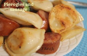 Sausage and Pierogis