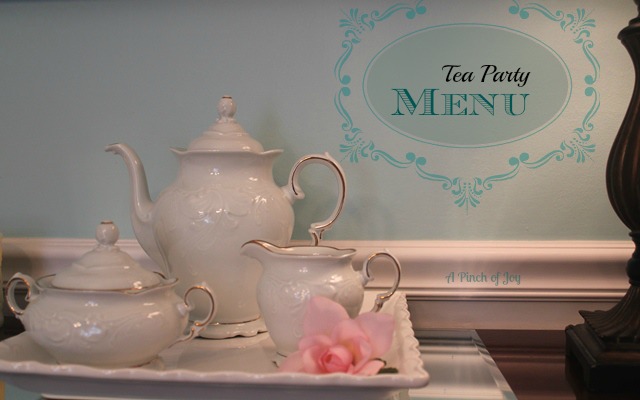 Menu for a tea party - A Pinch of Joy