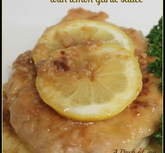 a Pinch of Joy Chicken with Lemon Garlic Sauce