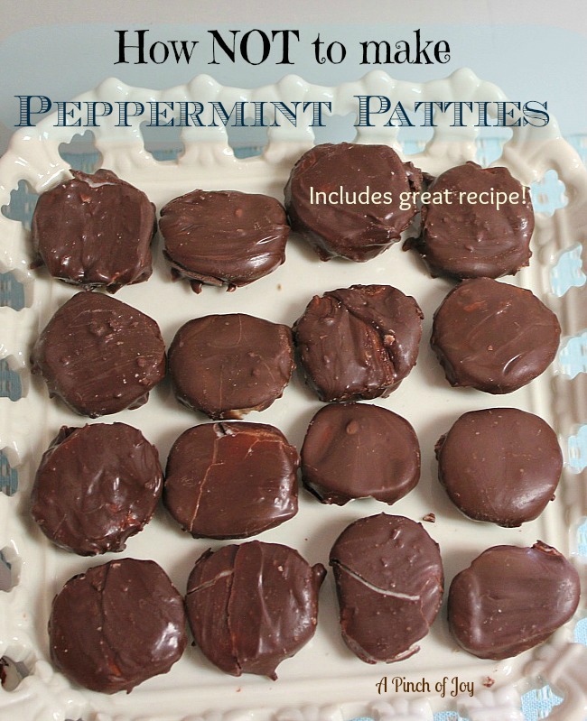 Peppermint Patties:  A Pinch of Joy made all the mistakes so you don't have to! 
