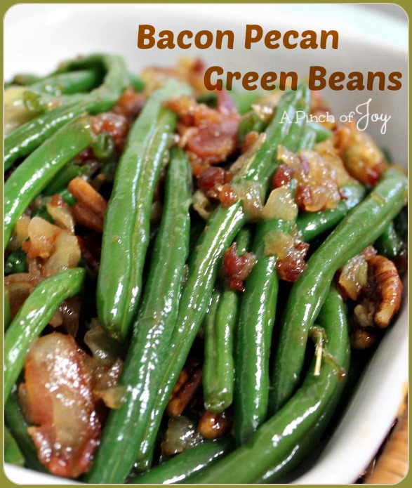 Bacon Pecan Green Beans -- A Pinch of Joy