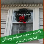 Hang A Wreath no ladder required -- A Pinch of Joy