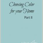 How to Choose Color for Your Home Part II -- A Pinch of Joy