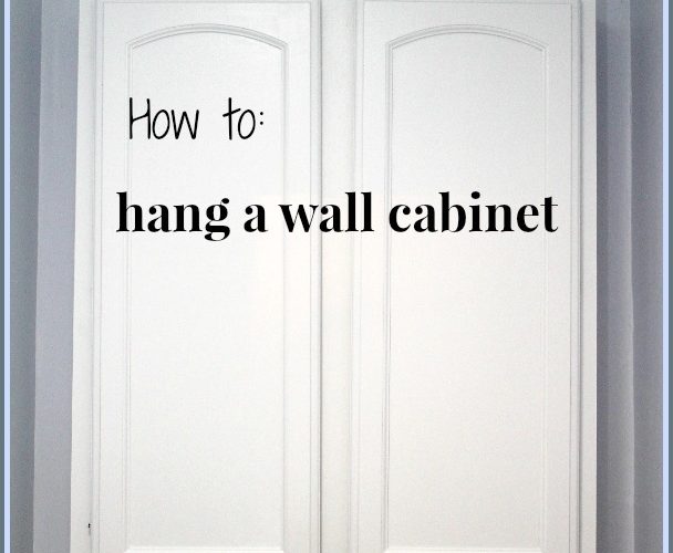 How to hang a wall cabinet the easy way