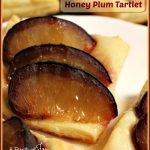 Honey Plum Tartlet -- A Pinch of Joy 3 ingredients for a sweet ending to your meal!