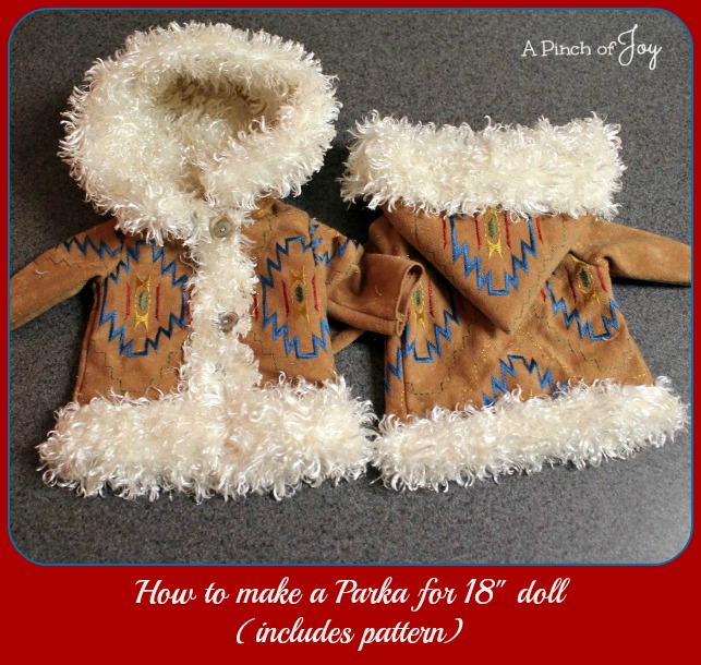 How to make a Parka for 18 doll -- A Pinch of Joy