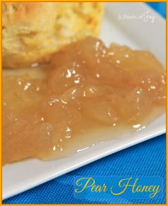 Pear Honey -- A Pinch of Joy The goodness of fall in a spoon!