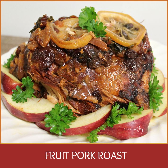 Fruit Pork Roast -- A Pinch of Joy