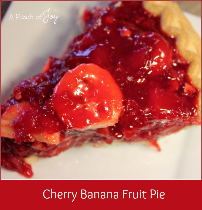 Cherry Banana Fruit Pie -- aka Out of This World Pie -- A Pinch of Joy