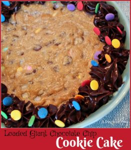 Loaded Giant Chocolate Chip Cookie Cake -- A Pinch of Joy