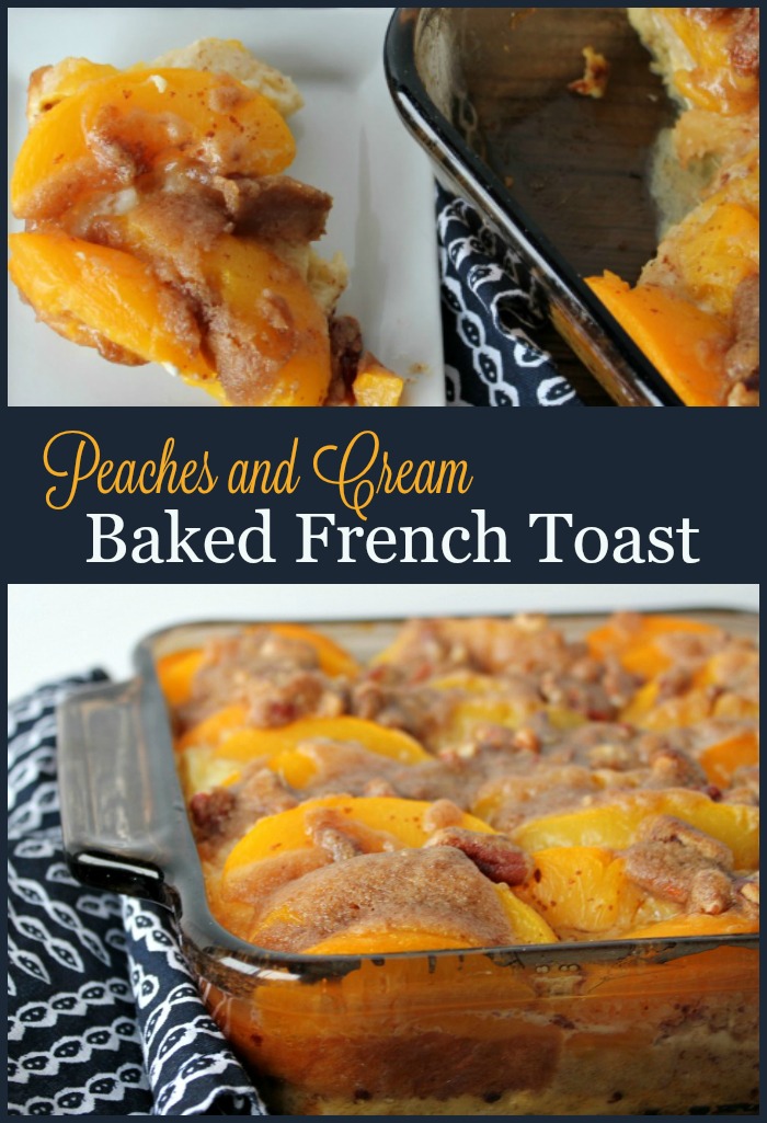 Peaches and Cream Baked French Toast - A Pinch of Joy