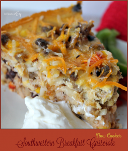 Southwestern Breakfast Casserole -- A Pinch of Joy