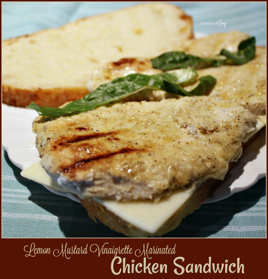 Lemon Mustard Vinaigrette Marinated Chicken Sandwich on Artisan Bread - A Pinch of Joy