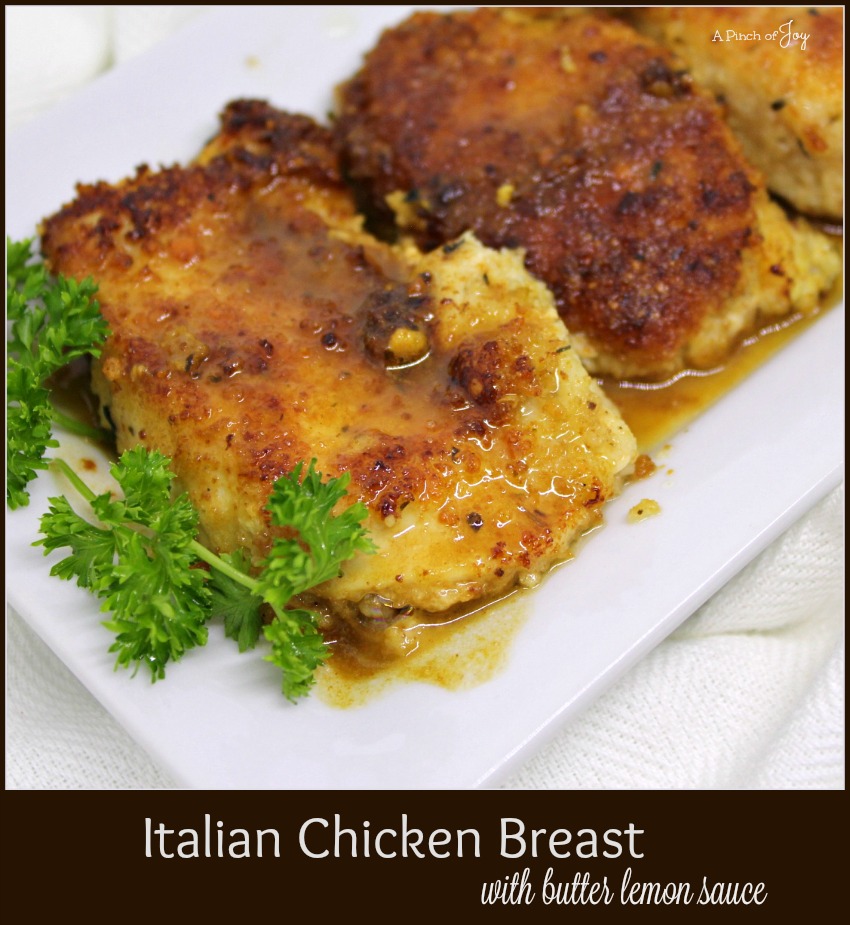 Italian Chicken Breast with butter lemon sauce -- A Pinch of Joy