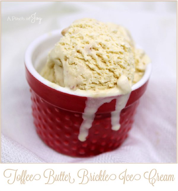 Toffee Butter Brickle Ice Cream A Pinch of Joy